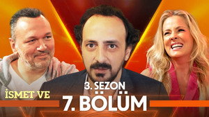 İsmet Ve 3. évad Ep.7 7. epizód