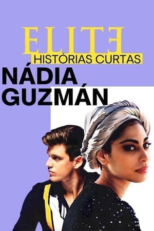 Elit - Rövid történetek: Nadia és Guzmán poszter