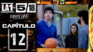 La 1-5/18 Somos uno 1. évad Ep.12 12. epizód