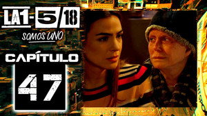 La 1-5/18 Somos uno 1. évad Ep.47 47. epizód