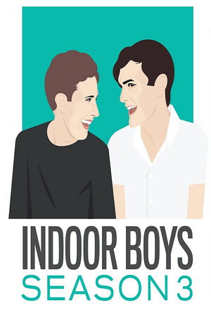 Indoor Boys 3. évad (2019-08-26) poszter