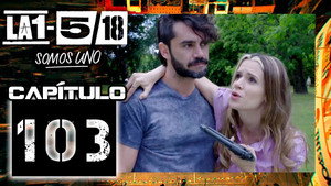 La 1-5/18 Somos uno 1. évad Ep.103 103. epizód