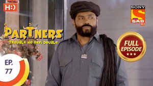 Partners - Trouble Ho Gayi Double 1. évad Ep.77 77. epizód
