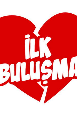 İlk Buluşma 1. évad (2017-06-24) poszter