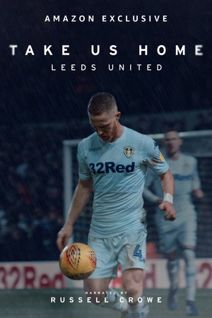 Take Us Home: Leeds United 1. évad (2019-08-16) poszter