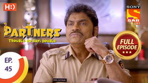 Partners - Trouble Ho Gayi Double 1. évad Ep.45 45. epizód
