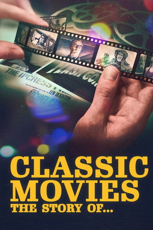 Classic Movies: The Story Of 3. évad (2025-05-01) poszter