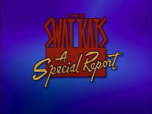 SWAT Kats: The Radical Squadron Speciális epizódok Ep.1 1. epizód