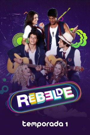 Rebelde 1. évad (2011-03-21) poszter