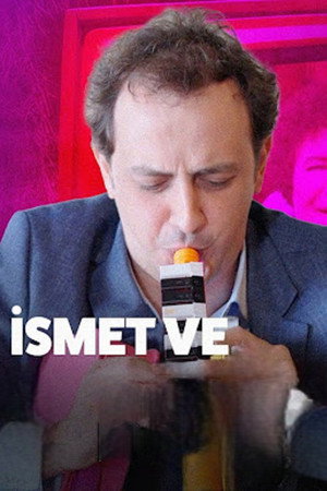 İsmet Ve poszter