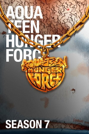 Aqua Teen Hunger Force 7. évad (2009-12-13) poszter