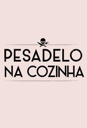 Pesadelo na Cozinha 3. évad (2021-03-29) poszter