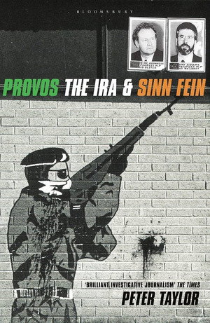 Provos: The IRA and Sinn Fein