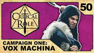 Critical Role 1. évad Ep.50 50. epizód