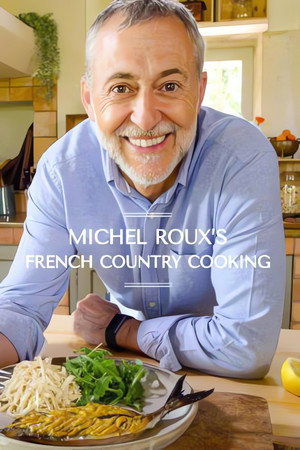 Michel Roux's French Country Cooking 1. évad (2021-09-09) poszter