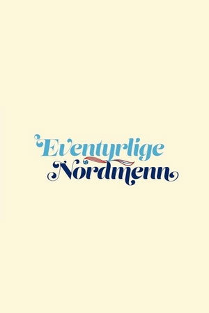 Eventyrlige Nordmenn 4. évad (2016-01-07) poszter