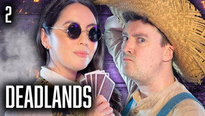 Oxventure: Deadlands 2. évad Ep.2 2. epizód