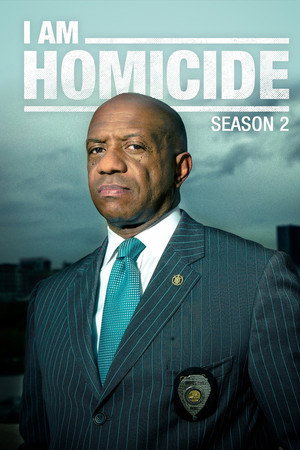 I Am Homicide 2. évad (2017-06-06) poszter