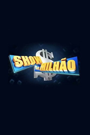 Show do Milhão poszter