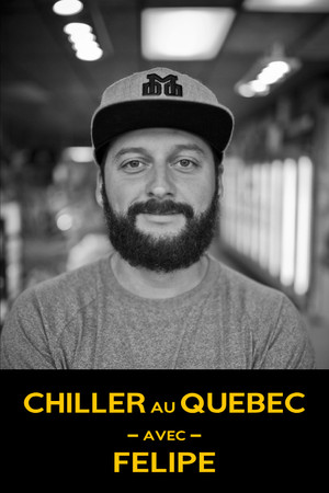 Chiller au Québec avec Félipé poszter