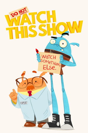 Do Not Watch This Show poszter