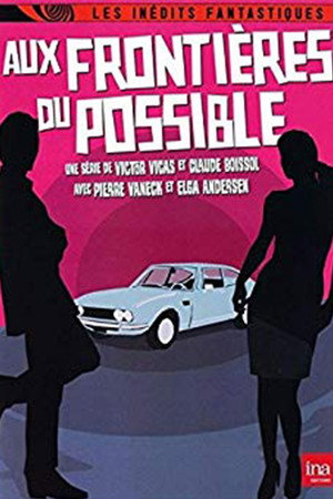Aux frontières du possible 1. évad (1971-10-04) poszter