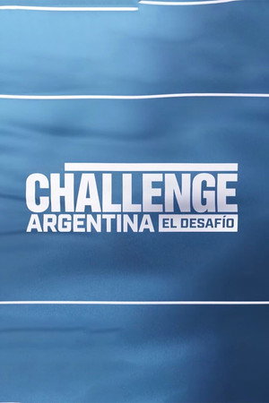 The Challenge Argentina: El desafío poszter