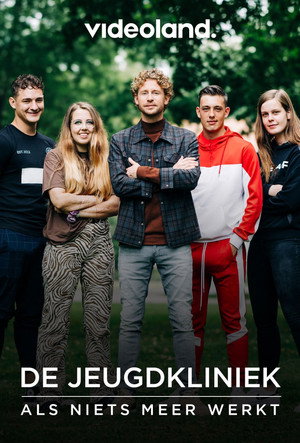 De Jeugdkliniek: als niets meer werkt poszter