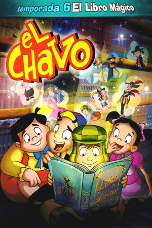 El Chavo Animado 6. évad (2013-05-13) poszter