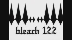 Bleach 1. évad Ep.122 122. epizód