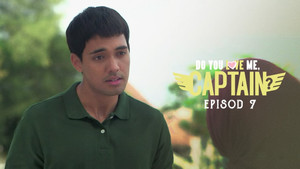 Do You Love Me, Captain? 1. évad Ep.7 7. epizód
