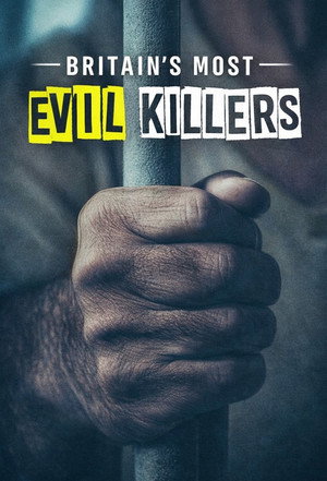 Britain's Most Evil Killers poszter