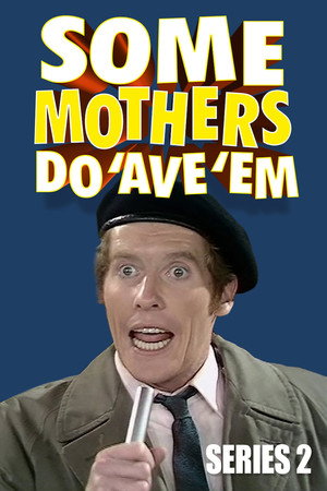 Some Mothers Do 'Ave 'Em 2. évad (1973-11-21) poszter