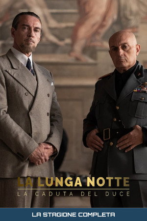 La lunga notte - La caduta del Duce 1. évad (2024-01-29) poszter