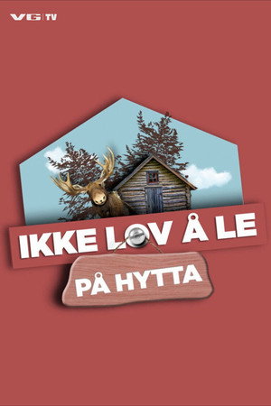 Ikke lov å le på hytta poszter