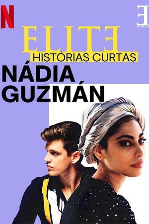 Elit - Rövid történetek: Nadia és Guzmán poszter