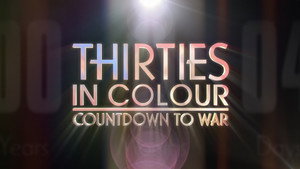 Thirties in Colour: Countdown to War kép