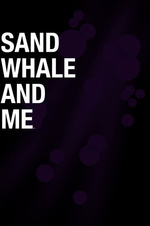 Sand Whale and Me poszter