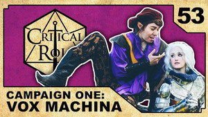 Critical Role 1. évad Ep.53 53. epizód