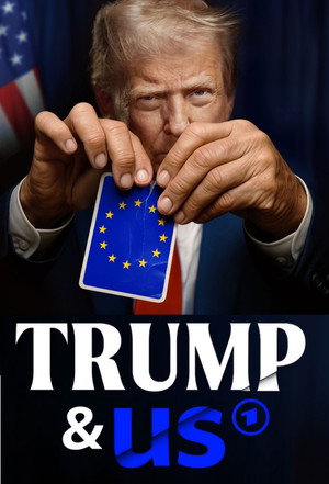Trump & us – Wie er unsere Welt verändert poszter
