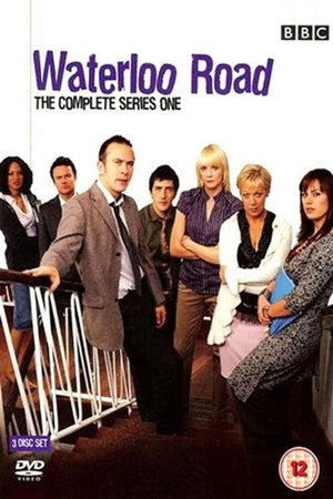 Waterloo Road 1. évad (2006-03-09) poszter