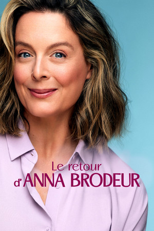 Le retour d’Anna Brodeur 1. évad (2024-10-30) poszter