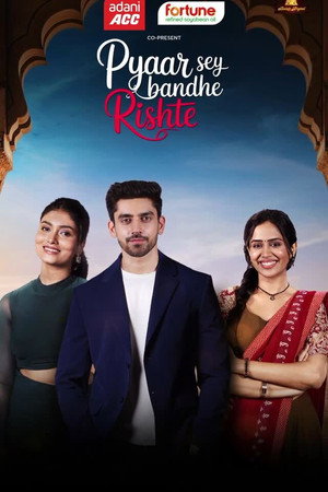 Pyaar Sey Bandhe Rishte 1. évad (2025-08-07) poszter