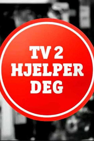TV2 hjelper deg poszter