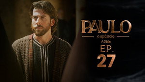 Paulo, o Apóstolo 1. évad Ep.27 27. epizód