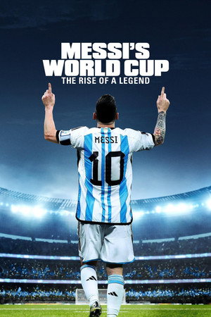 Messi's World Cup: The Rise of a Legend poszter