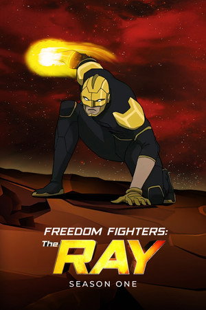 Freedom Fighters: The Ray 1. évad (2017-12-08) poszter