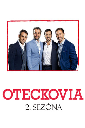 Oteckovia 2. évad (2019-01-14) poszter