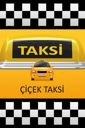 Çiçek Taksi poszter