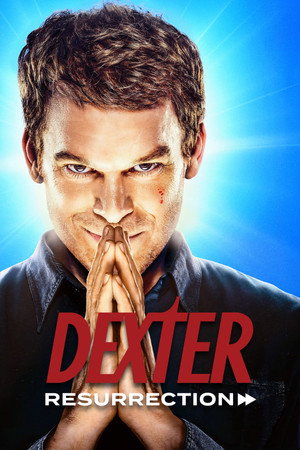 Dexter: Feltámadás poszter